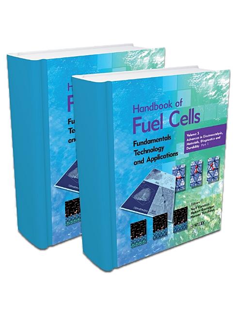 Handbook of Fuel Cells: Advances in Electrocatalysis, Materials, Diagnostics and Durability, Volumes 5 and 6 - Ingram