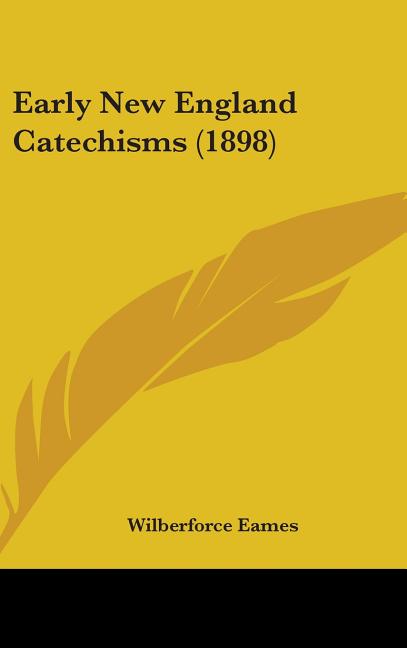 Early New England Catechisms (1898) - Ingram