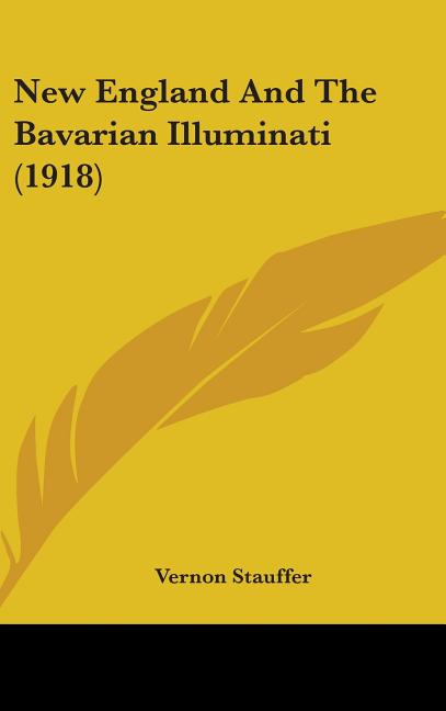 New England And The Bavarian Illuminati (1918) - Ingram