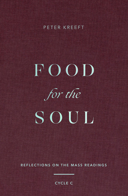 Food for the Soul: Reflections on the Mass Readings (Cycle C) Volume 3 - Ingram