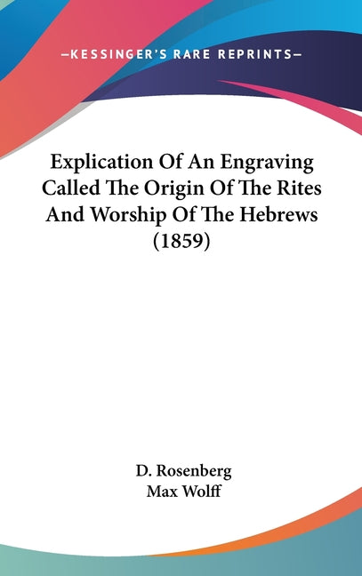 Explication Of An Engraving Called The Origin Of The Rites And Worship Of The Hebrews (1859) - Ingram