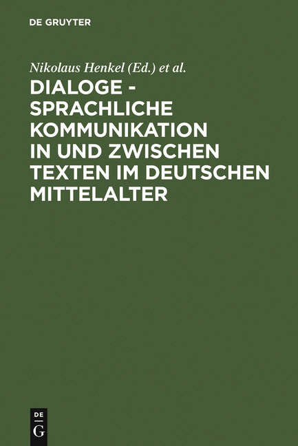 Dialoge - Sprachliche Kommunikation in und zwischen Texten im deutschen Mittelalter (Reprint 2011) - Ingram