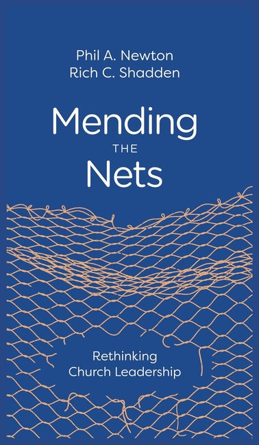 Mending the Nets: Rethinking Church Leadership - Ingram