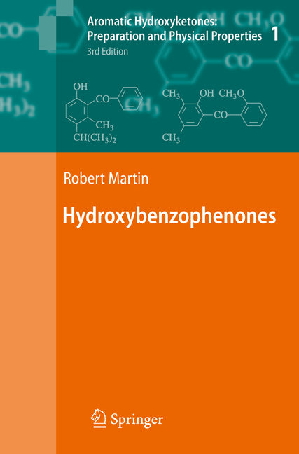 Aromatic Hydroxyketones: Preparation and Physical Properties: Vol.1: Hydroxybenzophenones Vol.2: Hydroxyacetophenones I Vol.3: Hydroxyacetophenones II - Ingram