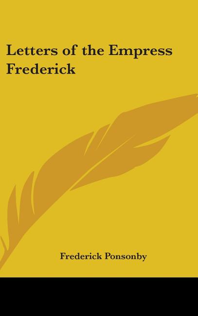 Letters of the Empress Frederick - Ingram