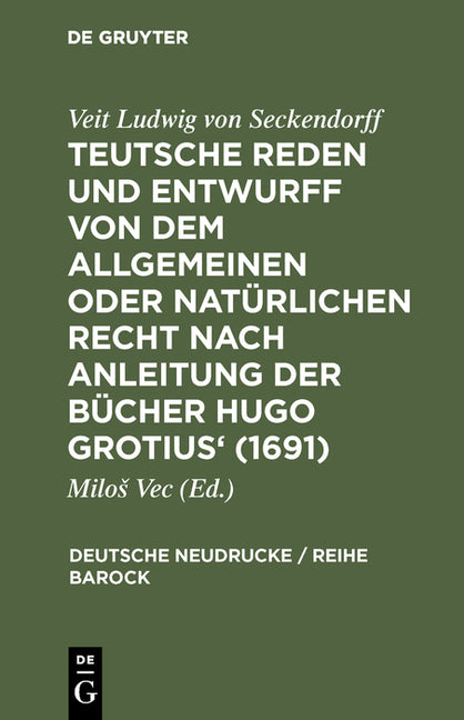 Teutsche Reden Und Entwurff Von Dem Allgemeinen Oder Natürlichen Recht Nach Anleitung Der Bücher Hugo Grotius' (1691) - Ingram
