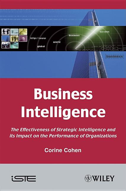 Business Intelligence: The Effectiveness of Strategic Intelligence and Its Impact on the Performance of Organizations - Ingram