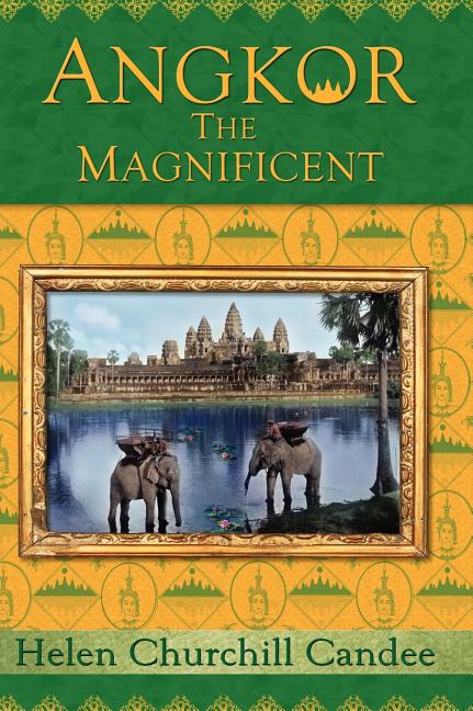 Angkor the Magnificent - The Wonder City of Ancient Cambodia - Ingram