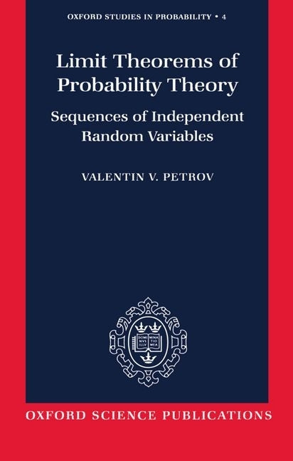 Limit Theorems of Probability Theory: Sequences of Independent Random Variables - Ingram