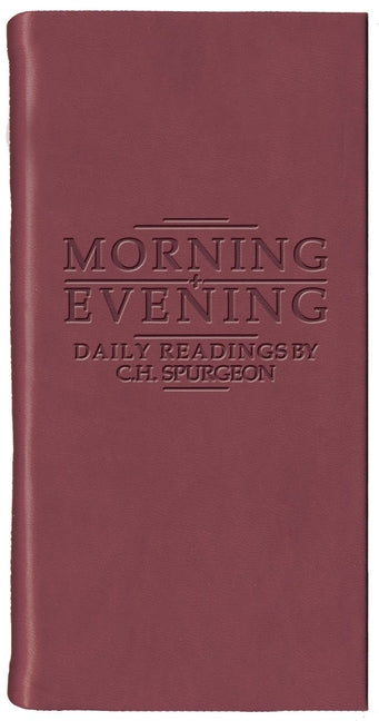 Morning and Evening - Matt Burgundy: Daily Readings by C. H. Spurgeon (Revised) - Ingram