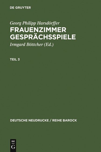 Frauenzimmer Gesprächsspiele Teil 3 (Nachdr. D. Ausg. Nurnberg, Endter, 1643. Reprint 2010) - Ingram