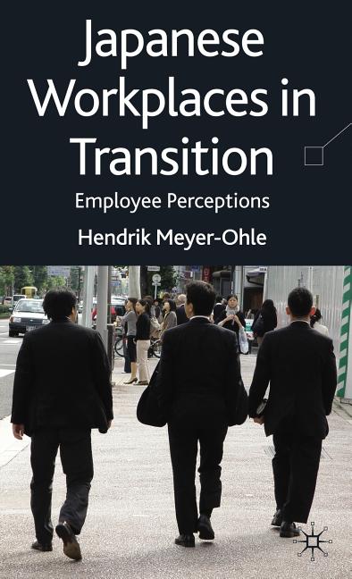 Japanese Workplaces in Transition: Employee Perceptions (2009) - Ingram