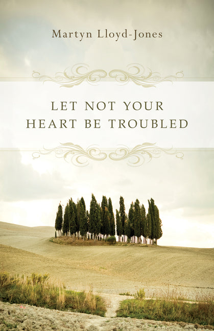 Let Not Your Heart Be Troubled - Ingram