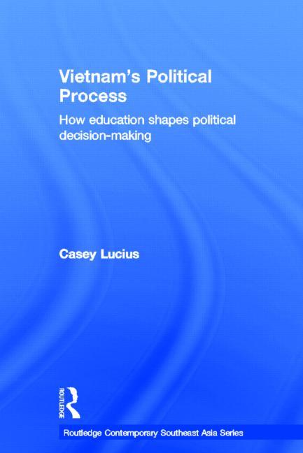 Vietnam's Political Process: How education shapes political decision making - Ingram