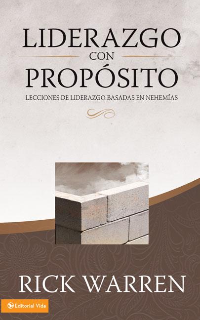 Liderazgo Con Propósito: Lecciones de Liderazgo Basadas En Nehemías - Ingram