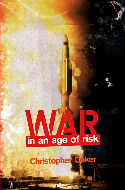 War in an Age of Risk - Ingram