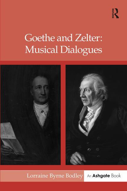Goethe and Zelter: Musical Dialogues - Ingram