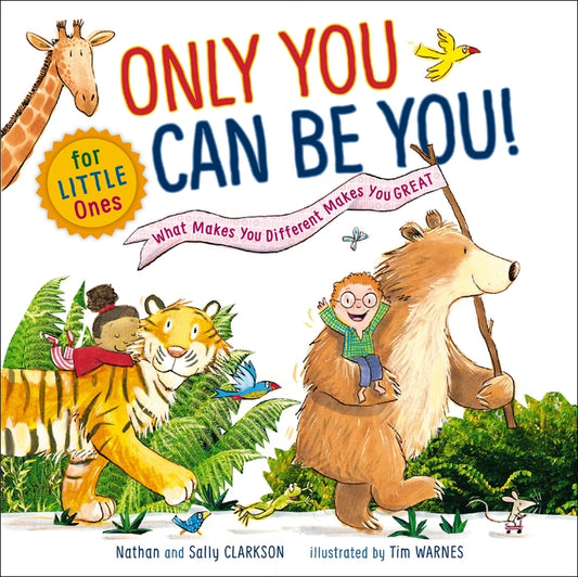 Only You Can Be You for Little Ones: What Makes You Different Makes You Great - Ingram