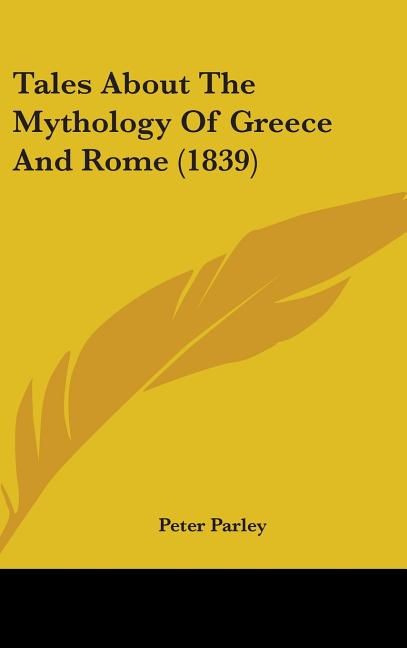 Tales About The Mythology Of Greece And Rome (1839) - Ingram