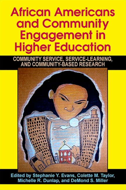 African Americans and Community Engagement in Higher Education: Community Service, Service-Learning, and Community-Based Research - Ingram