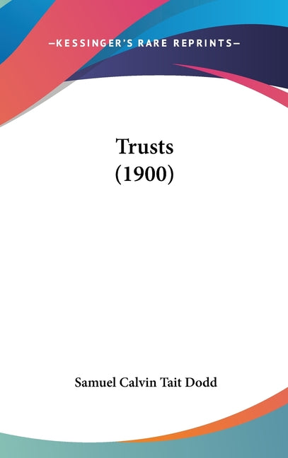 Trusts (1900) - Ingram