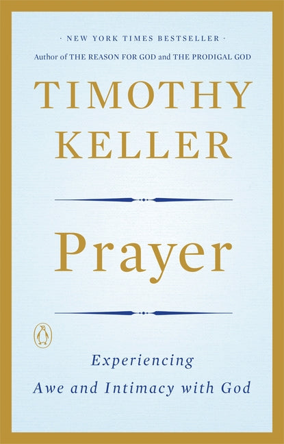 Prayer: Experiencing Awe and Intimacy with God - Ingram