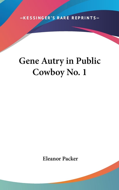 Gene Autry in Public Cowboy No. 1 - Ingram