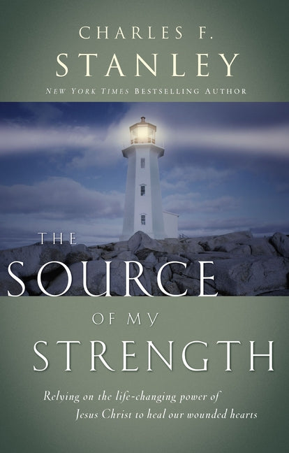 Source of My Strength: Relying on the Life-Changing Power of Jesus to Heal Our Wounded Hearts - Ingram