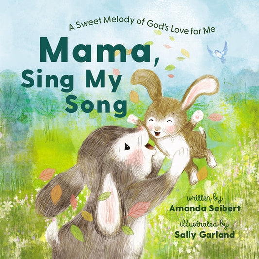 Mama, Sing My Song: A Sweet Melody of God's Love for Me - Ingram