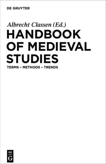 Handbook of Medieval Studies: Terms - Methods - Trends - Ingram