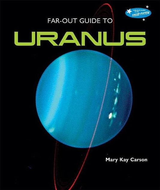 Far-Out Guide to Uranus - Ingram