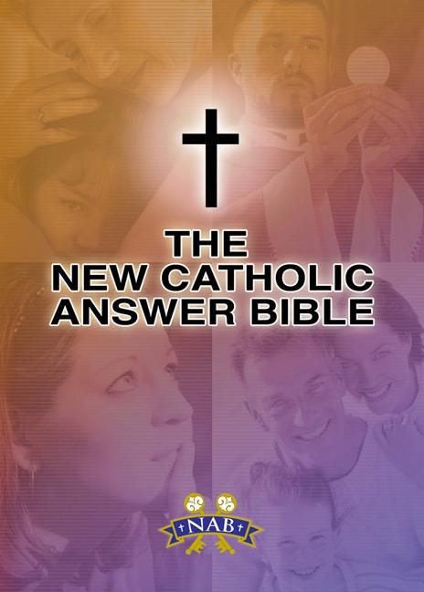 New Catholic Answer Bible-NABRE (New American Bible Revised) - Ingram