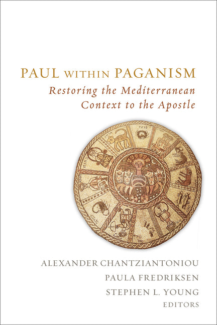 Paul Within Paganism: Restoring the Mediterranean Context to the Apostle - Ingram