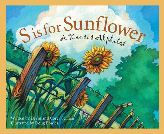 S Is for Sunflower: A Kansas Alphabet (Revised) - Ingram