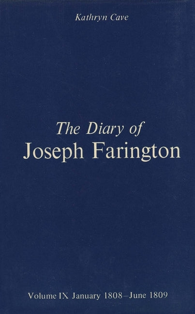 Diary of Joseph Farington: Volume 9, January 1808 - June 1809, Volume 10, July 1809 - December 1810 - Ingram