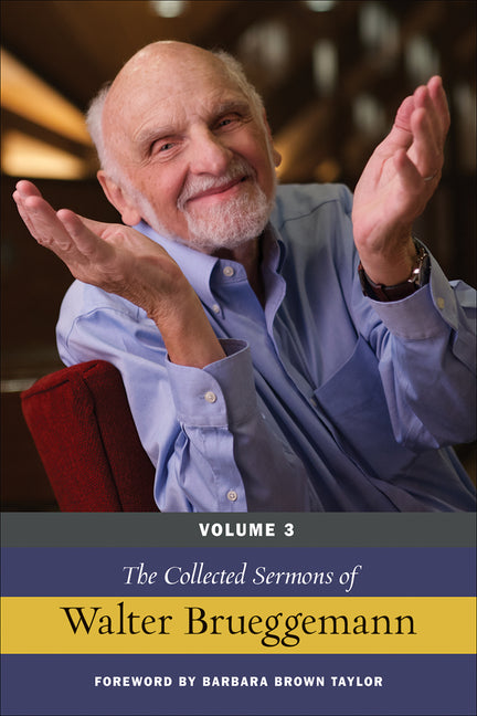 Collected Sermons of Walter Brueggemann, Volume 3 - Ingram
