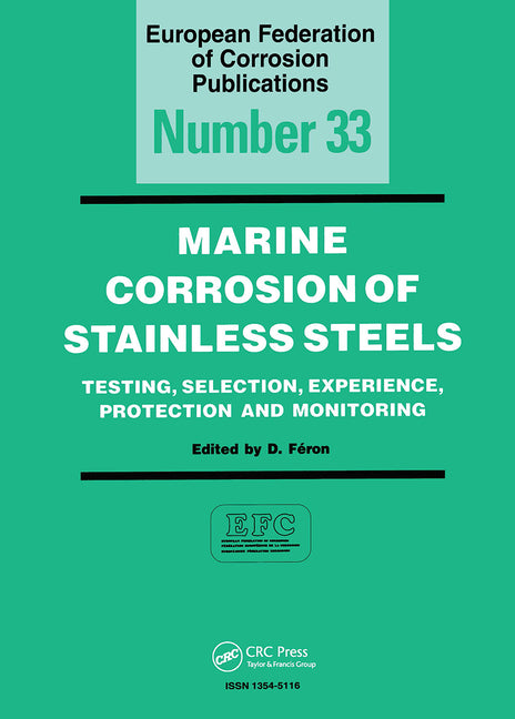 Marine Corrosion of Stainless Steels: Testing, Selection, Experience, Protection and Monitoring - Ingram