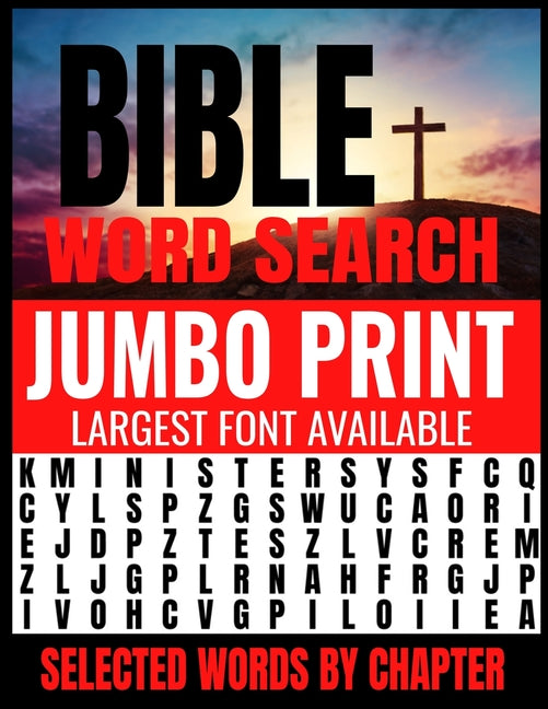 Bible Word Search Jumbo Print: Largest Font Available - Extra Easy on the Eyes - Themed by Selected Chapters - Challenging and Relaxing Puzzles Provi - Ingram