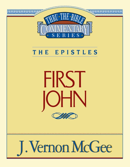 Thru the Bible Vol. 56: The Epistles (1 John): 56 (Supersaver) - Ingram