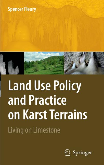 Land Use Policy and Practice on Karst Terrains: Living on Limestone (2009) - Ingram