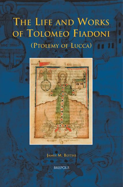 Life and Works of Tolomeo Fiadoni (Ptolemy of Lucca) - Ingram