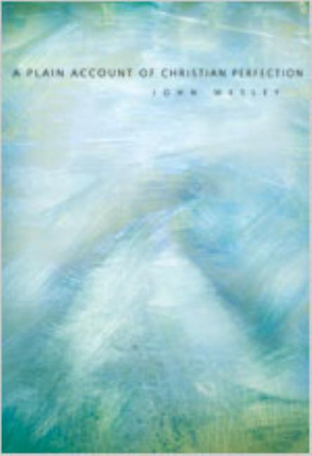 Plain Account of Christian Perfection - Ingram