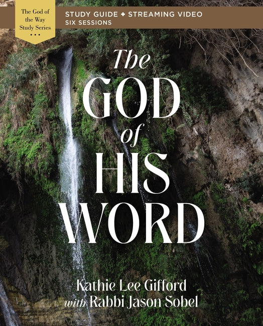 God of His Word Bible Study Guide Plus Streaming Video - Ingram