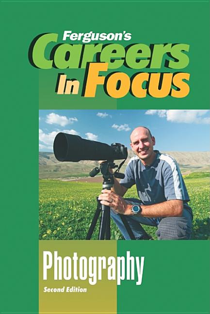 Careers in Focus: Photography, Second Edition - Ingram