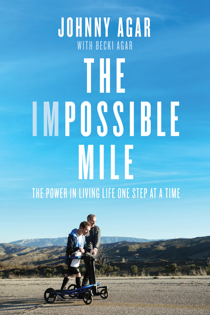 Impossible Mile: The Power in Living Life One Step at a Time - Ingram