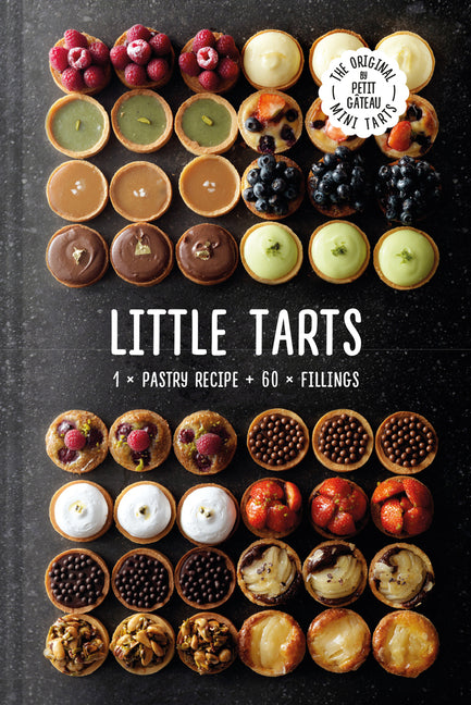 Little Tarts: 1 X Pastry Recipe + 60 X Fillings - Ingram