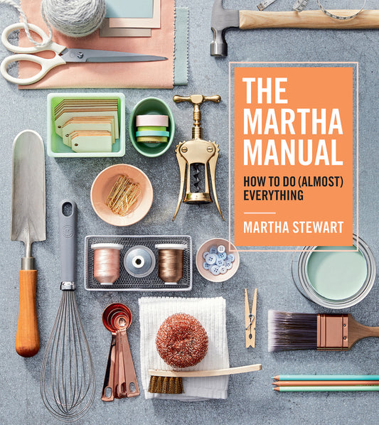 Martha Manual: How to Do (Almost) Everything - Ingram