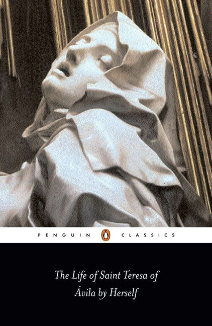 Life of Saint Teresa of Avila by Herself - Ingram