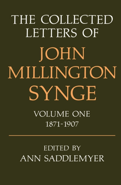 Collected Letters of John Millington Synge: Volume 1: 1871-1907 - Ingram