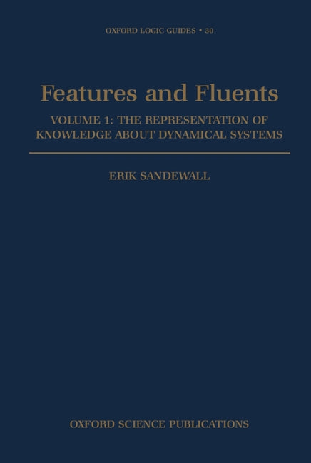 Features and Fluents: The Representation of Knowledge about Dynamical Systems Volume 1 - Ingram
